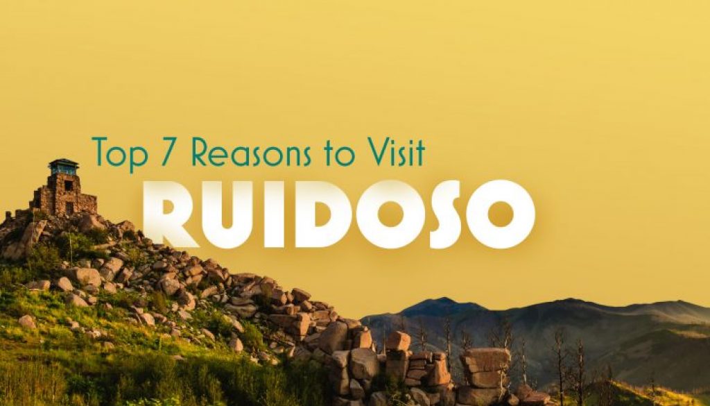 Top 7 Reasons to Visit Ruidoso Top 7 Reasons to Visit Ruidoso