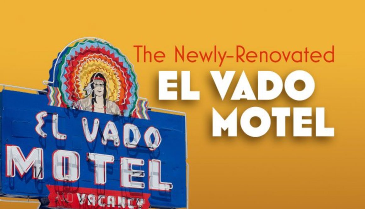 The Newly Renovated El Vado Motel