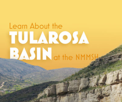 Learn About The Tularosa Basin at the New Mexico Museum of Space History