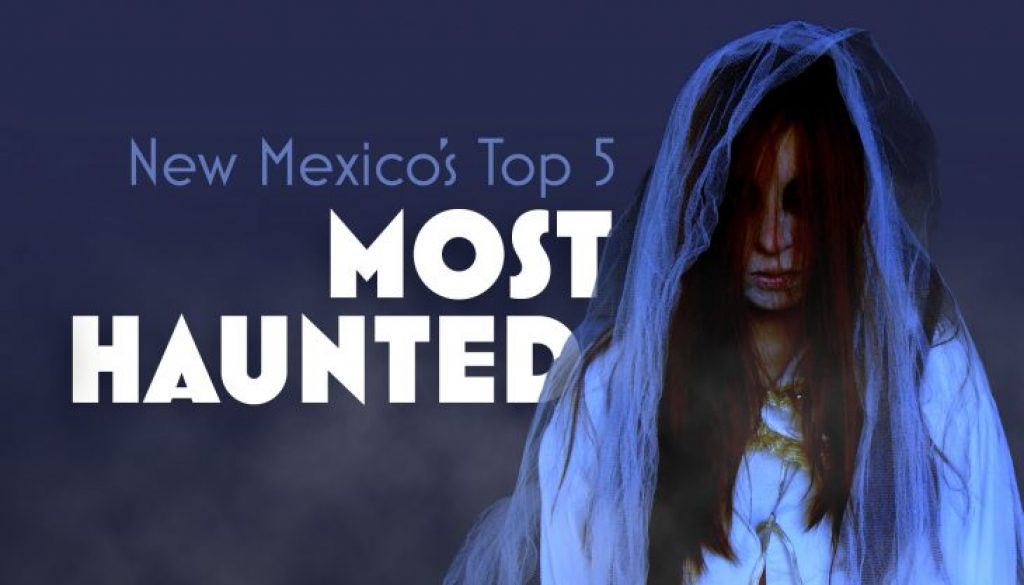 New Mexico's Top 5 Most Haunted