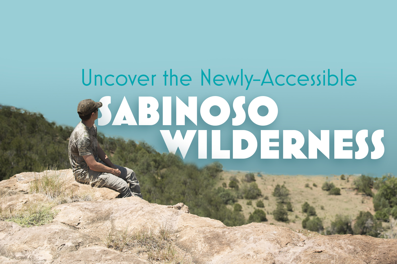Uncover The Newly Accessible Sabinoso Wilderness